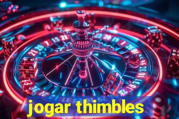 jogar thimbles